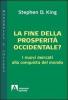 La fine della prosperit� occidentale? I nuovi mercati alla conquista del mondo