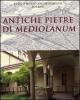 Antiche pietre di Mediolanum