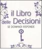 Il libro delle decisioni. Se domandi risponde