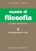 Esame di filosofia. Per le Scuole superiori vol.2