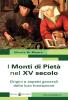 I Monti di Piet� nel XV secolo. Origini e aspetti generali della loro fondazione