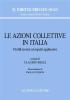 Le azioni collettive in Italia. Profili teorici ed aspetti applicativi. Atti del Convegno (Roma, 16 febbraio 2007)