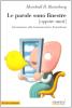 Le parole sono finestre (oppure muri). Introduzione alla comunicazione nonviolenta