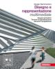 Disegno e rappresentazione multimediale. Con espansione online. Per le Scuole superiori. Con DVD-ROM