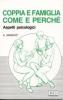 Coppia e famiglia: come e perch�. Aspetti psicologici