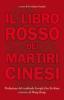Il libro rosso dei martiri cinesi. Testimonianze e resoconti autobiografici