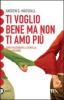 Ti voglio bene ma non ti amo pi�