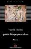 Quando il tempo passava lento. Con CD Audio