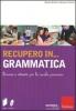 Recupero in... grammatica. Percorsi e attivit� per la scuola primaria. Con CD-ROM