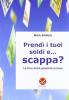 Prendi i tuoi soldi e... scappa? La fine della globalizzazione