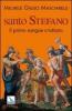 Santo Stefano. Il primo sangue cristiano