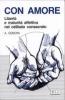 Con amore. Libert� e maturit� affettiva nel celibato consacrato