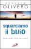 Squarciamo il buio. Pensieri per la pace