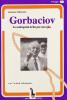 Gorbaciov. Le ambiguit� della perestrojka