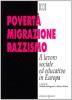 Povert�, migrazione, razzismo. Il lavoro sociale ed educativo in Europa