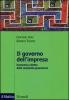Il governo dell'impresa. Economia e diritto della corporate governance