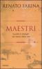 Maestri. Incontri e dialoghi sul senso della vita