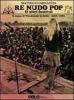 Re Nudo pop & altri festival. Il sogno di Woodstock in Italia. 1968-1976. Con CD Audio e DVD