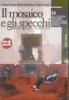 Il mosaico e gli specchi. Percorsi di storia dal Medioevo a oggi. Moduli A-B. Con espansione online. Per le Scuole superiori vol.5