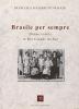 Brasile per sempre. Donne di origine veneta in Rio Grande do Sul