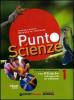 Punto scienze. Con espansione online. Per la Scuola media. Con DVD-ROM vol.1 Punto scienze. Con espansione online. Per la Scuola media. Con DVD-ROM vol.1