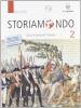 Storiamondo. Per il triennio degli Ist. tecnici vol.2