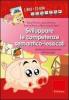 Sviluppare le competenze semantico-lessicali. Attivit� per il potenziamento del linguaggio. Con CD-ROM