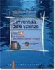 L' avventura delle scienze. Vol. A: La materia: fenomeni chimici e fisici. Con espansione online. Per la Scuola media