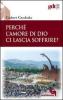 Perch� l'amore di Dio ci lascia soffrire?