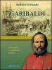 Garibaldi. Immagini e commenti storici