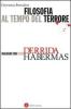 Filosofia del terrore. Dialoghi con J�rgen Habermas e Jacques Derrida