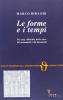 Le forme e i tempi. Per una �Filosofia della vita� dei monumenti e dei documenti