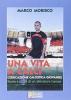 Una vita a calci. L'educazione calcistica giovanile
