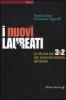 I nuovi laureati. La riforma del 3+2 alla prova del mercato del lavoro