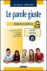 Parole giuste. Vol. B: Sintassi-Scrittura. Ediz. compatta. Con espansione online. Per la Scuola media. Con CD-ROM