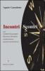 Incontri-scontri. Con Umberto Galimberti, Emanuele Severino, neodarwinisti e pensatori postmoderni
