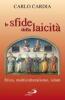 Le sfide della laicit�. Etica, multiculturalismo, islam