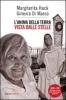 L' anima della terra vista dalle stelle. Con DVD