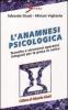 L' anamnesi psicologica. Tecniche e strumenti operativi per la presa in carico