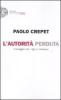 L' autorit� perduta. Il coraggio che i figli ci chiedono