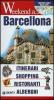 Barcellona. Itinerari, shopping, ristoranti, alberghi