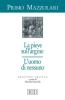 La pieve sull'argine. L'uomo di nessuno. Ediz. critica