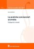 Pratiche commerciali scorrette. Fattispecie e rimedi