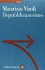 Repubblicanesimo. Una nuova utopia della libert�