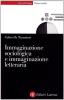 Immaginazione sociologica e immaginazione letteraria