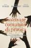 Coltivare comunit� di pratica. Prospettive ed esperienze di gestione della conoscenza