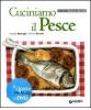 Cuciniamo il pesce. Con DVD