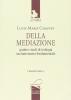 Della mediazione. Quattro studi di teologia sacramentaria fondamentale. Testo francese a fronte