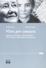 Visto per censura. Clementina Perone e Aurora Benna. Il Novecento nella storia di due donne. Con CD-ROM