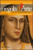A regola d'arte. Guida alla visione dell'opera d'arte. Per le Scuole superiori vol.2